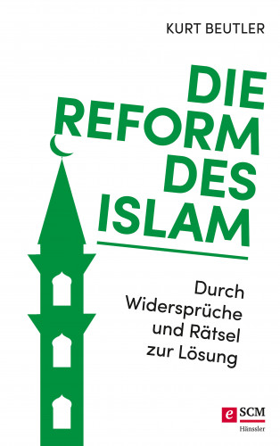 Kurt Beutler: Die Reform des Islam