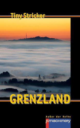 Tiny Stricker: GRENZLAND