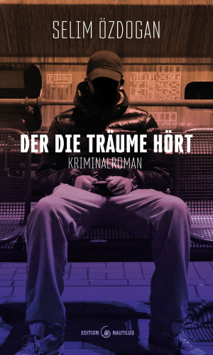 Selim Özdogan: Der die Träume hört