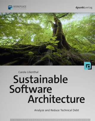 Carola Lilienthal: Sustainable Software Architecture
