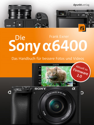 Frank Exner: Die Sony Alpha 6400