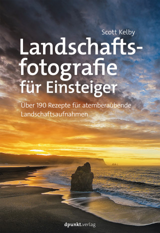 Scott Kelby: Landschaftsfotografie für Einsteiger