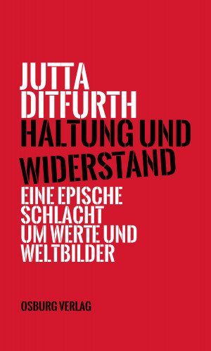Jutta Ditfurth: Haltung und Widerstand