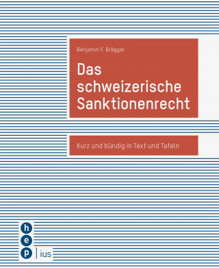 Benjamin F. Brägger: Das schweizerische Sanktionenrecht