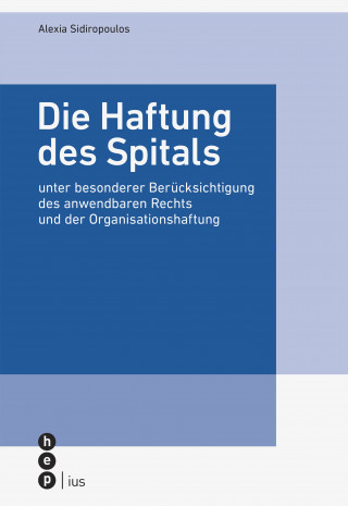 Alexia Sidiropoulos: Die Haftung des Spitals