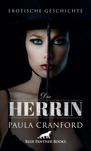Paula Cranford: Die Herrin | Erotische Geschichte