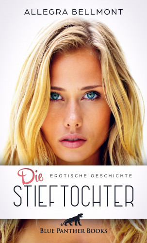 Allegra Bellmont: Die Stieftochter | Erotische Geschichte