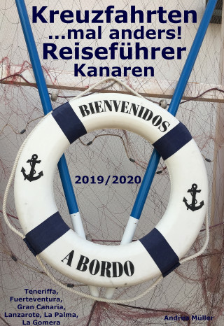 Andrea Müller: Kreuzfahrten ..mal anders! Reiseführer Kanaren 2019/2020