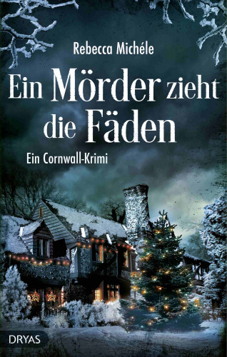 Rebecca Michéle: Ein Mörder zieht die Fäden