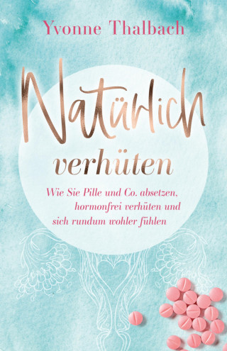 Yvonne Thalbach: Natürlich verhüten