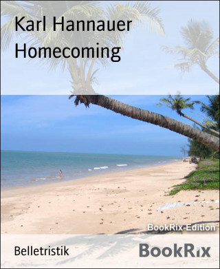 Karl Hannauer: Homecoming