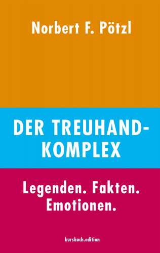 Norbert F. Pötzl: Der Treuhand-Komplex