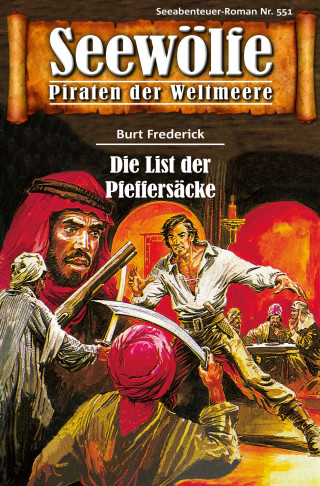 Burt Frederick: Seewölfe - Piraten der Weltmeere 551