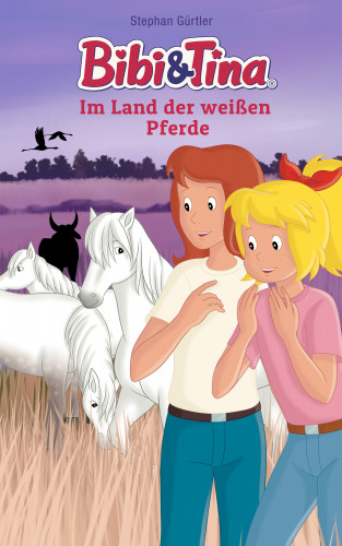 Stephan Gürtler: Bibi & Tina - Im Land der weißen Pferde