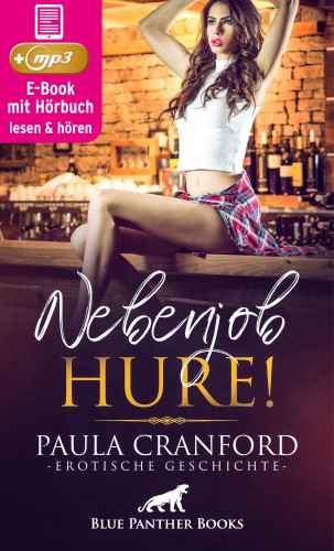 Paula Cranford: Nebenjob Hure! | Erotik Audio Story | Erotisches Hörbuch