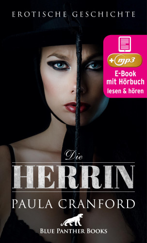 Paula Cranford: Die Herrin | Erotik Audio Story | Erotisches Hörbuch