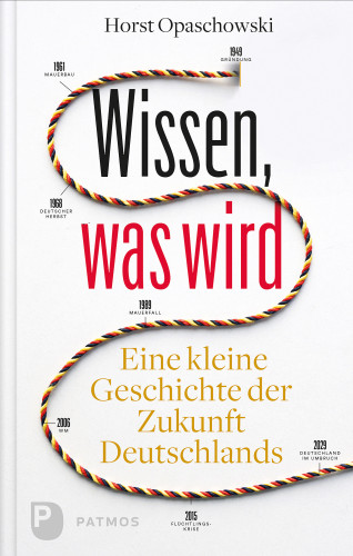 Horst Opaschowski: Wissen, was wird