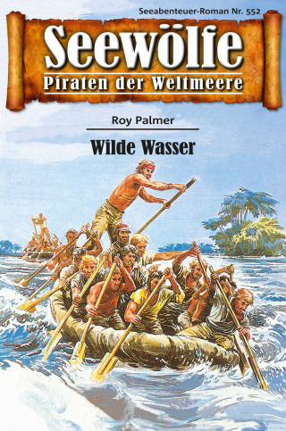 Roy Palmer: Seewölfe - Piraten der Weltmeere 552