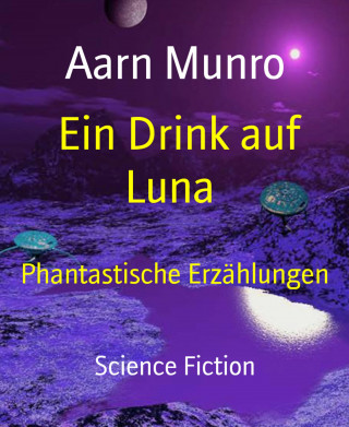 Aarn Munro: Ein Drink auf Luna