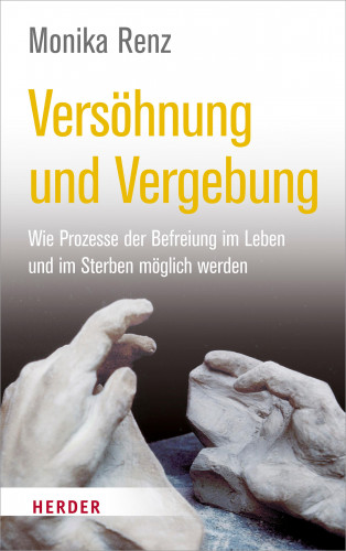 Monika Renz: Versöhnung und Vergebung