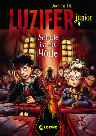 Jochen Till: Luzifer junior (Band 6) - Schule ist die Hölle