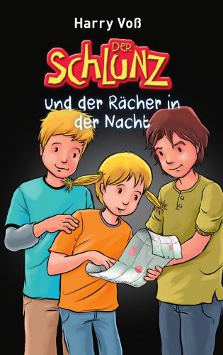 Harry Voß: Der Schlunz und der Rächer in der Nacht