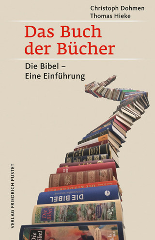 Christoph Dohmen, Thomas Hieke: Das Buch der Bücher