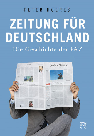 Peter Hoeres: Zeitung für Deutschland