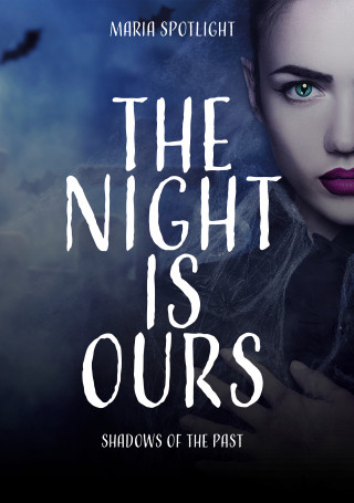 Maria Spotlight: The night is ours