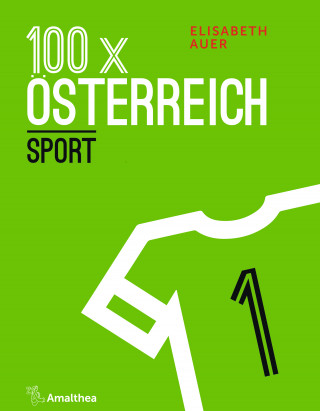 Elisabeth Auer: 100 x Österreich: Sport