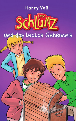 Harry Voß: Der Schlunz und das letzte Geheimnis