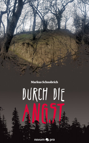 Markus Schnobrich: Durch die Angst