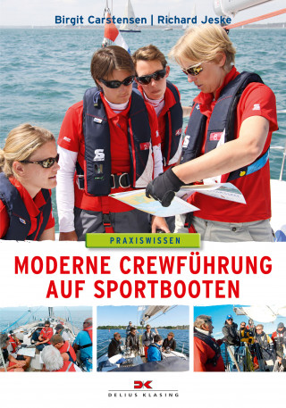 Richard Jeske, Birgit Carstensen: Moderne Crewführung auf Sportbooten
