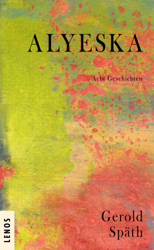 Gerold Späth: Alyeska