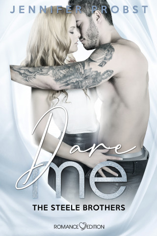 Jennifer Probst: The Steele Brothers: Dare me