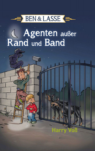 Harry Voß: Ben und Lasse - Agenten außer Rand und Band