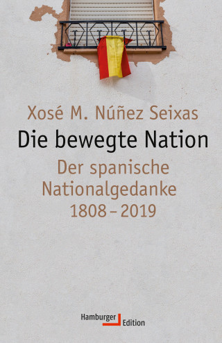 Xosé M. Núñez Seixas: Die bewegte Nation