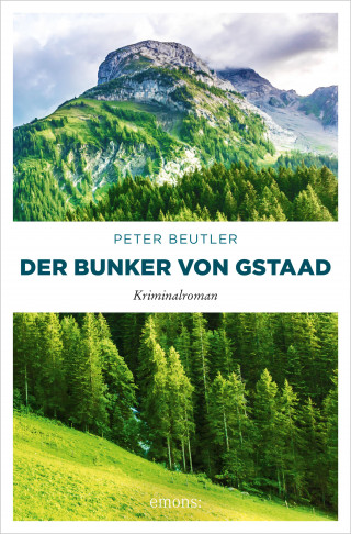 Peter Beutler: Der Bunker von Gstaad