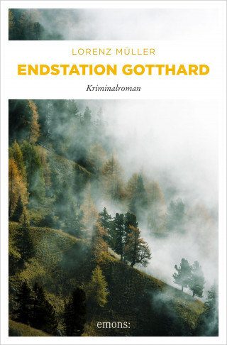 Lorenz Müller: Endstation Gotthard