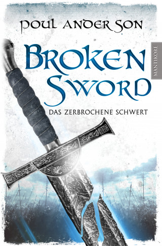 Poul Anderson: Broken Sword - Das zerbrochene Schwert