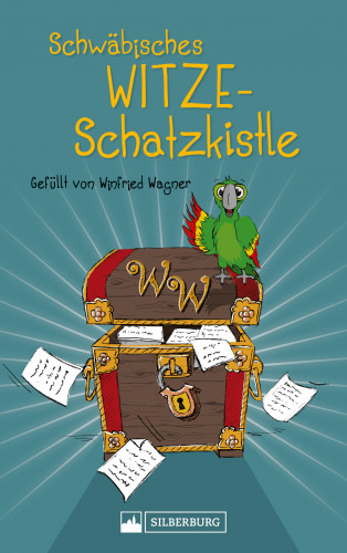 Winfried Wagner: Schwäbisches Witze-Schatzkistle