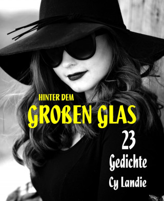 Cy Landie: Hinter dem großen Glas