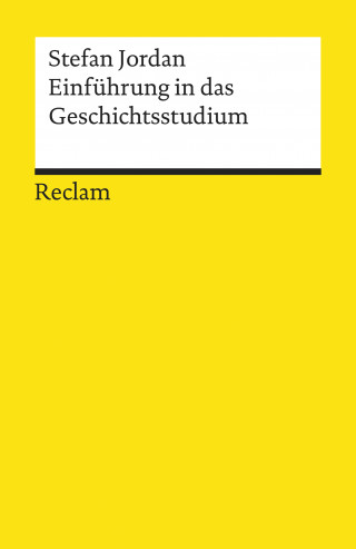 Stefan Jordan: Einführung in das Geschichtsstudium