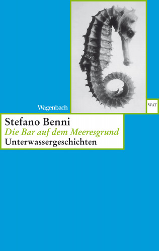 Stefano Benni: Die Bar auf dem Meeresgrund