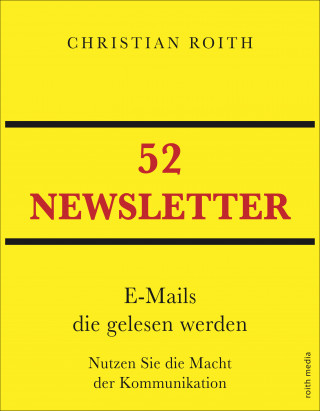 Christian Roith: 52 Newsletter
