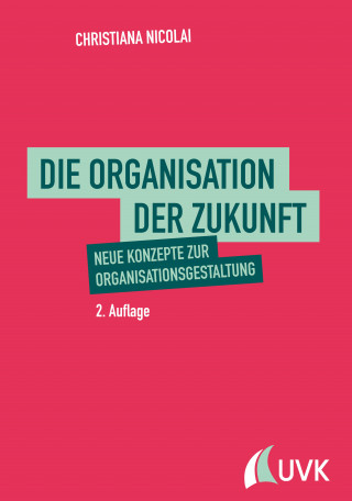 Christiana Nicolai: Die Organisation der Zukunft