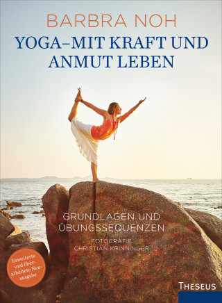 Barbra Noh: Yoga - Mit Kraft und Anmut leben