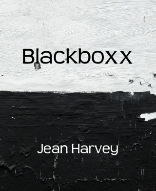 Jean Harvey: Blackboxx