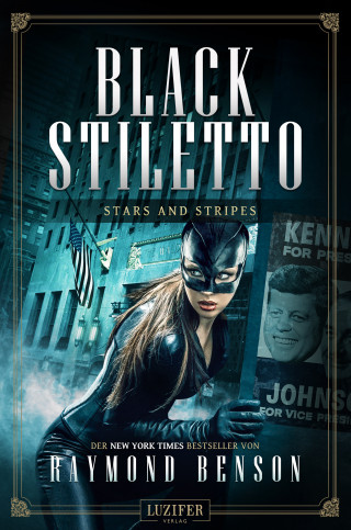 Raymond Benson: STARS AND STRIPES (Black Stiletto 3)