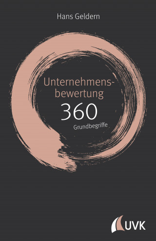 Hans Geldern: Unternehmensbewertung: 360 Grundbegriffe kurz erklärt